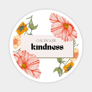 Cultivate kindness Magnet